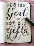 desire-God-not-His-gifts